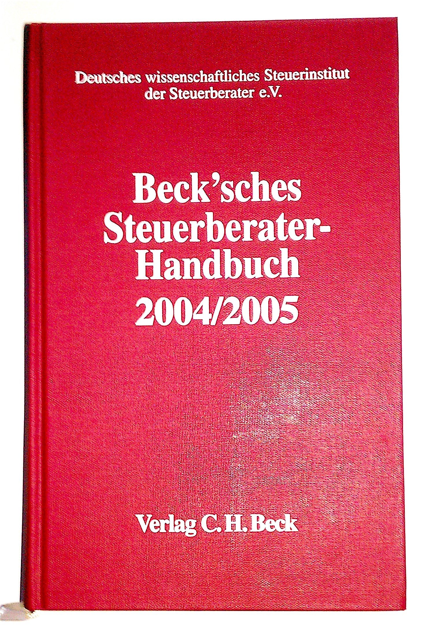 Beck'sches Steuerberater-Handbuch 2004/2005 (Schriften des Deutschen wissenschaftlichen Steuerinstituts der Steuerberater e.V.) Business, Finance & Career