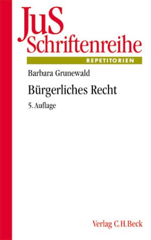 Bürgerliches Recht: Ein systematisches Repetitorium (JuS-Schriftenreihe: Schriftenreihe der Juristischen Schulung) Books