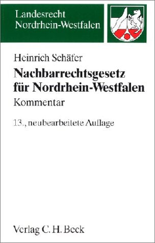 Nachbarrechtsgesetz für Nordrhein-Westfalen: Kommentar, Rechtsstand: 20020301 (Landesrecht Nordrhein-Westfalen) Law