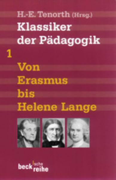 Klassiker der Pädagogik Erster Band: Von Erasmus bis Helene Lange (Beck'sche Reihe) Inspiring women