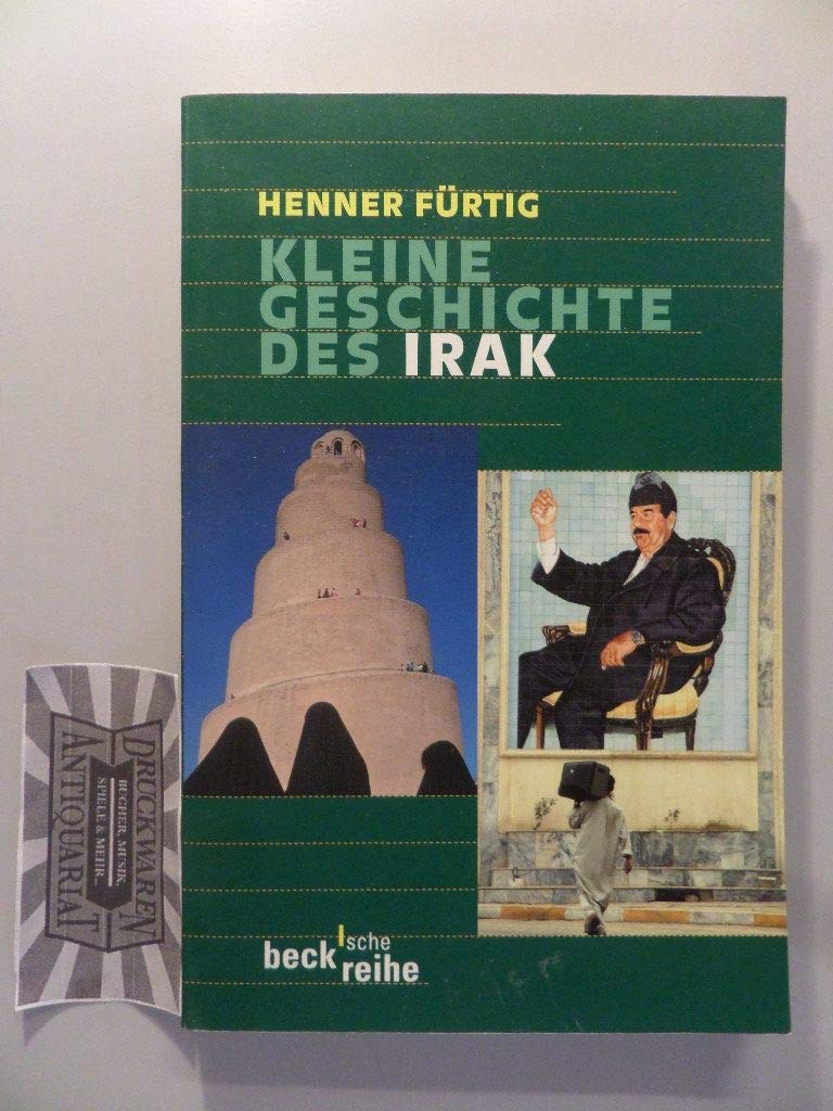 Kleine Geschichte des Irak: Von der Gründung 1921 bis zur Gegenwart (Beck'sche Reihe) Learning & Reference