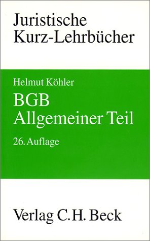 BGB Allgemeiner Teil: Ein Studienbuch (Kurzlehrbücher für das Juristische Studium) Law