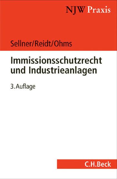 Immissionsschutzrecht und Industrieanlagen (NJW-Praxis, Band 31) Law