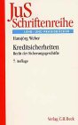 Kreditsicherheiten: Recht der Sicherungsgeschäfte, Rechtsstand: Frühjahr 2002 (JuS-Schriftenreihe: Schriftenreihe der Juristischen Schulung, Band 13) Books