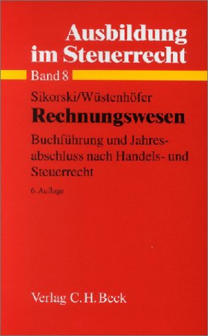 Rechnungswesen. Buchführung und Jahresabschluss nach Handels- und Steuerrecht. Ausbildung im Steuerrecht, Bd. 8 Law