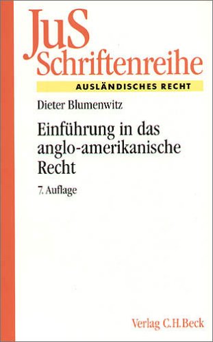 Einführung in das anglo-amerikanische Recht: Rechtsquellenlehre, Methode der Rechtsfindung, Arbeiten mit praktischen Rechtsfällen, Rechtsstand: August ... Recht, Band 2) Law