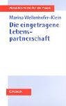 Die eingetragene Lebenspartnerschaft (Aktuelles Recht für die Praxis) Law