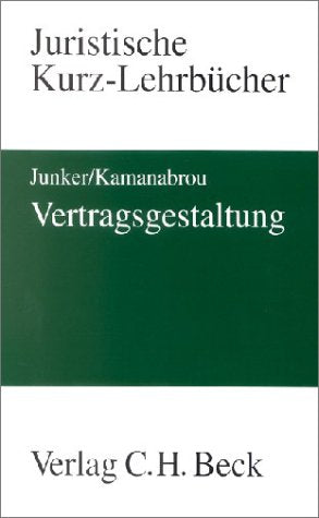 Vertragsgestaltung: Ein Studienbuch (Kurzlehrbücher für das Juristische Studium) Law