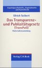 Das Transparenz- und Publizitätsgesetz: Materialiensammlung (Kapitalgesellschaft-, Kapitalmarkt- und Kartellrecht, Band 3) Law