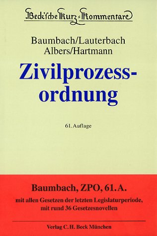 Zivilprozessordnung: mit Gerichtsverfassungsgesetz und anderen Nebengesetzen, Rechtsstand: Oktober 2002 (Beck'sche Kurz-Kommentare, Band 1) Books