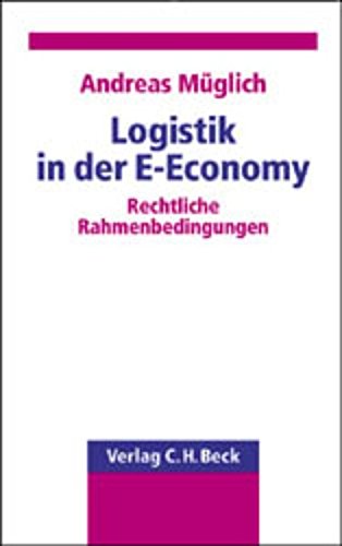 Logistik in der E-Economy: Rechtliche Rahmenbedingungen Law