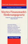 Viertes Finanzmarktförderungsgesetz (Beck'sche Gesetzesdokumentationen: Materialien, Texte, Dokumente) Law