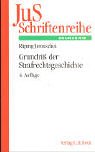 Grundriß der Strafrechtsgeschichte: Rechtsstand: Juni 2002 (JuS-Schriftenreihe: Schriftenreihe der Juristischen Schulung, Band 73) Books