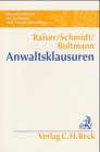 Anwaltsklausuren (Klausurenlehre für Anfänger und Fortgeschrittene) Law
