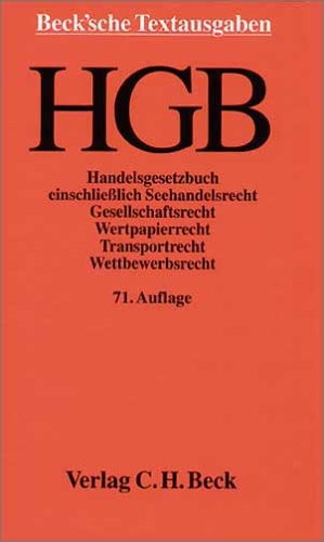 Handelsgesetzbuch: Einschließlich Seehandelsrecht, Gesellschaftsrecht, Wertpapierrecht, Gütertransportrecht, Wettbewerbsrecht, Rechtsstand: 1. November 2002 (Beck'sche Textausgaben) Law