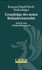 Grundzüge des neuen Behindertenrechts: SGB IX und Gleichstellungsgesetz Law
