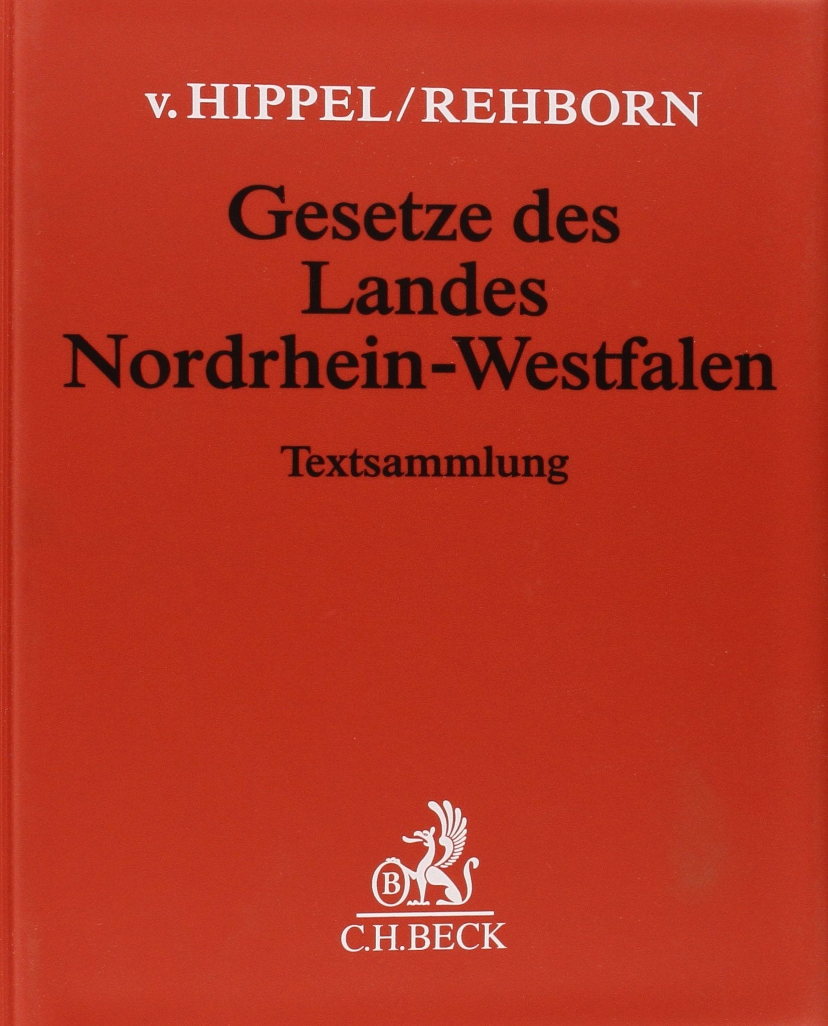 Hippel-Rehborn Gesetze des Landes Nordrhein-Westfalen, Grundwerk ohne Fortsetzung: Textsammlung Law