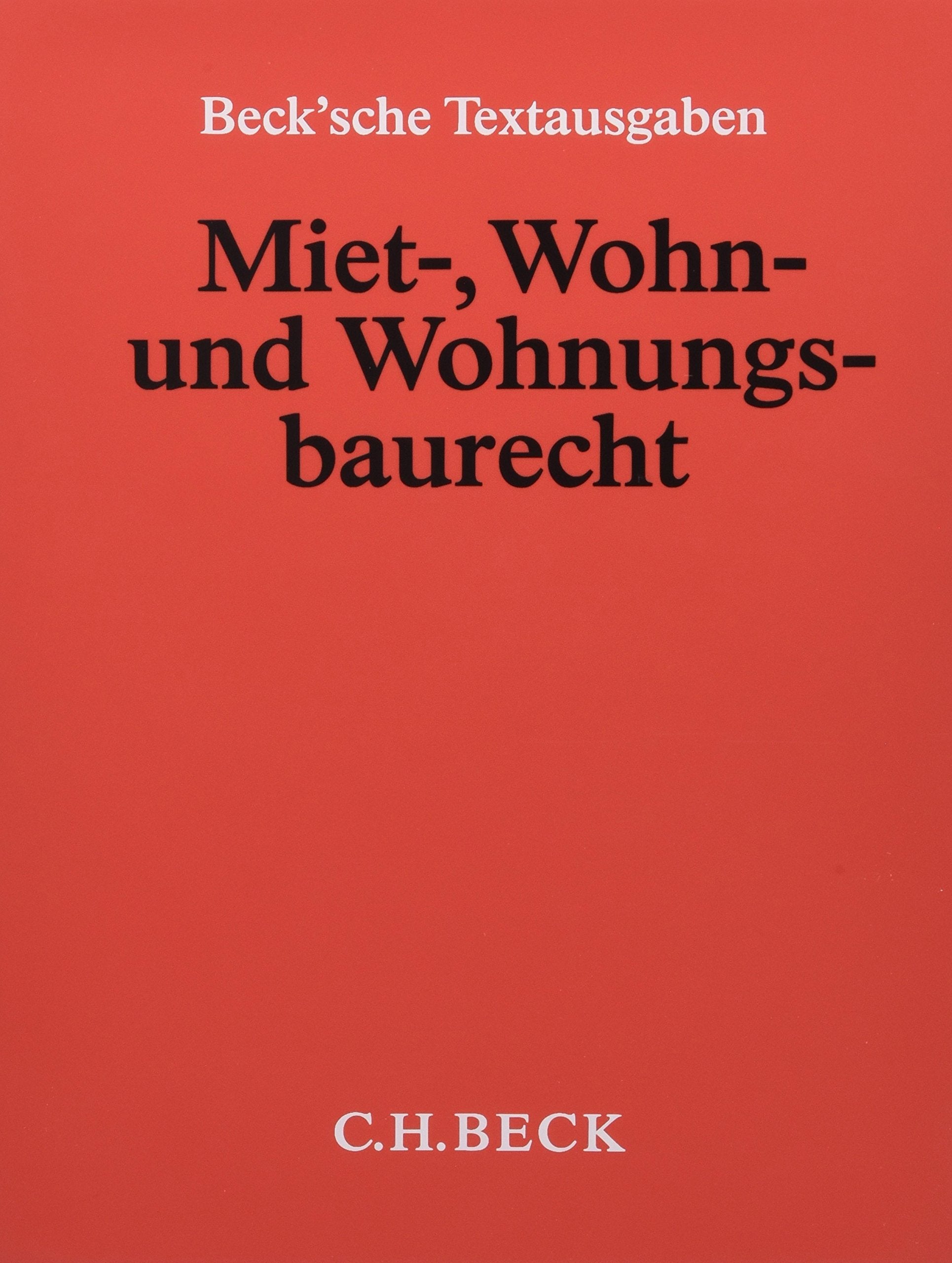 Miet-, Wohn- und Wohnungsbaurecht (ohne Fortsetzungsnotierung). Inkl. 85. Ergänzungslieferung: Mietrecht, Mietpreisrecht, Wohnungseigentumsrecht und ... unter Berücksichtigung des Rechts der Länder Law