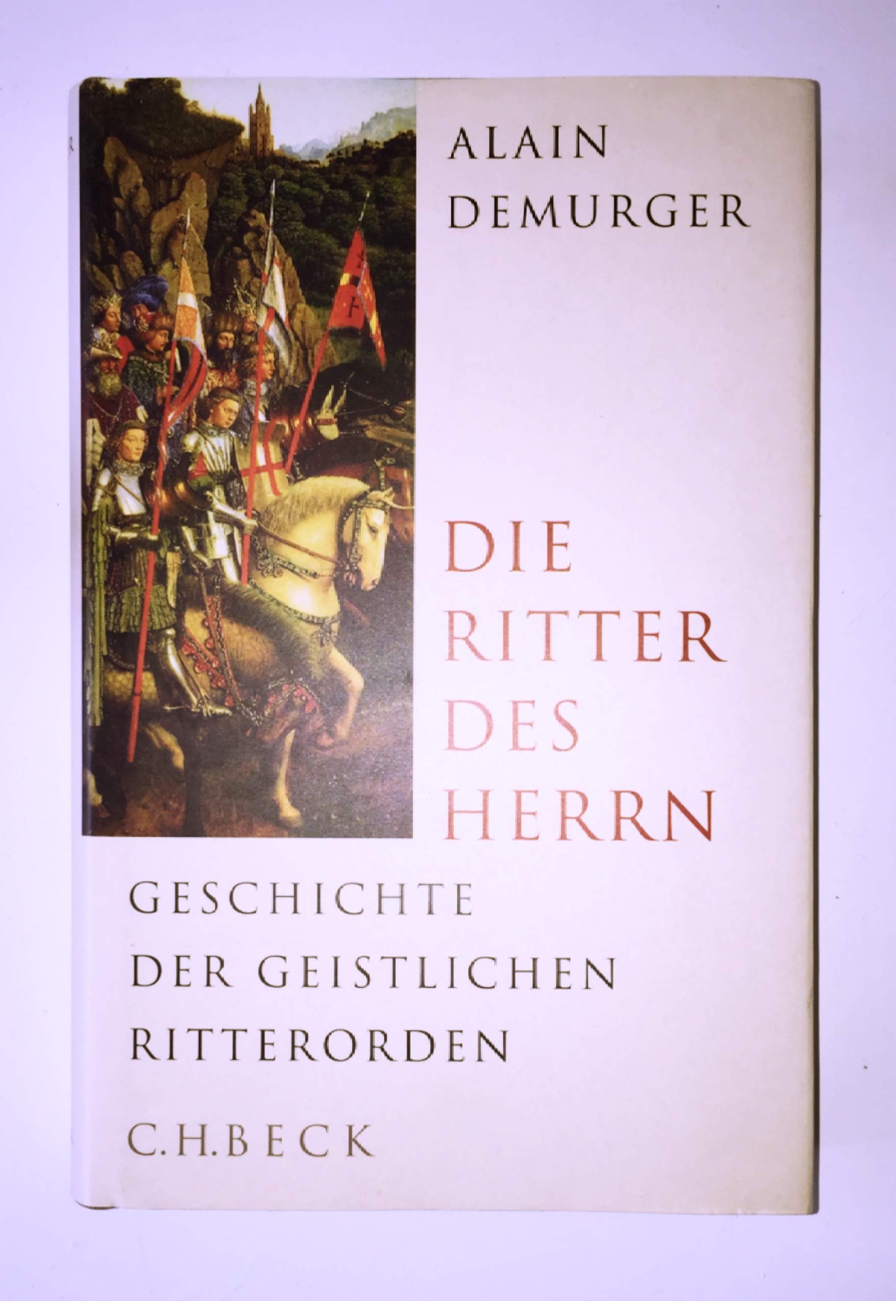 Die Ritter des Herrn: Geschichte der geistlichen Ritterorden Politics & History