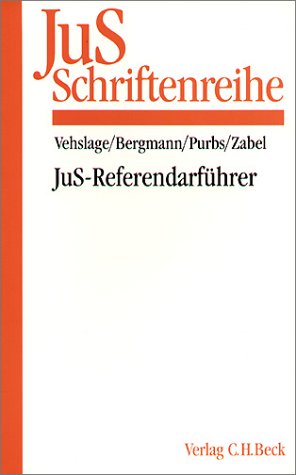 JuS-Referendarführer (JuS-Schriftenreihe/Referendariat, Band 162) Law