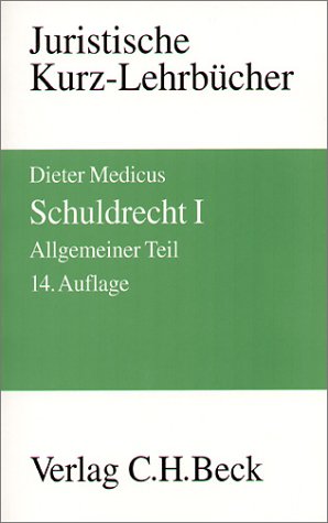 Schuldrecht I Allgemeiner Teil: Rechtsstand: Dezember 2002: Allgemeiner Teil. Ein Studienbuch Law