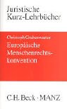Europäische Menschenrechtskonvention: Ein Studienbuch (Kurzlehrbücher für das Juristische Studium) Books