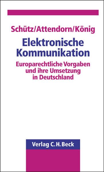Elektronische Kommunikation: Europarechtliche Vorgaben und ihre Umsetzung in Deutschland Law