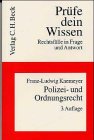 Polizei- und Ordnungsrecht (Prüfe dein Wissen: Rechtsfälle in Frage und Antwort, Band 23) Law