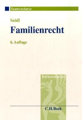 Familienrecht: einschließlich Verfahrensrecht in Familiensachen (Examenskurse/Referendariat) Law