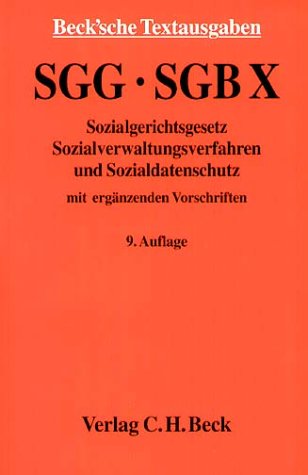 SGG - SGB X - Sozialgerichtsgesetz, Sozialverwaltungsverfahren und Sozialdatenschutz: mit ergänzenden Vorschriften, Rechtsstand: 15. März 2003 (Beck'sche Textausgaben) Law