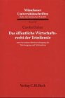 Das öffentliche Wirtschaftsrecht der Teledienste: unter besonderer Berücksichtigung des Teleshopping und Telebanking (Münchener Universitätsschriften: Reihe der Juristischen Fakultät, Band 181) Law