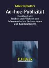Ad-hoc-Publizität: Handbuch der Rechte und Pflichten von börsennotierten Unternehmen und Kapitalanlegern Law