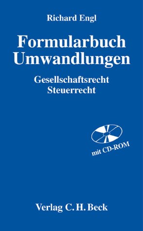 Formularbuch Umwandlungen: Gesellschaftsrecht, Steuerrecht Law