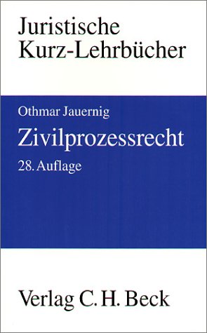 Zivilprozessrecht: Ein Studienbuch (Kurzlehrbücher für das Juristische Studium) Law