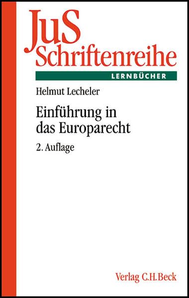 Einführung in das Europarecht (JuS-Schriftenreihe/Studium, Band 147) Law