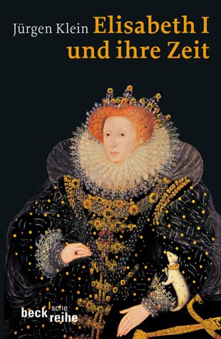 Elisabeth I. und ihre Zeit (Beck'sche Reihe) Memories