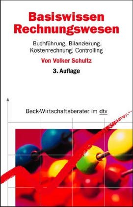 Basiswissen Rechnungswesen. Buchführung, Bilanzierung, Kostenrechnung, Controlling. Business, Finance & Career