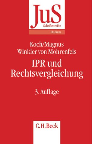 IPR und Rechtsvergleichung: Ein Studien- und Übungsbuch zum Internationalen Privat- und Zivilverfahrensrecht und zur Rechtsvergleichung (JuS-Schriftenreihe/Studium, Band 106) Law