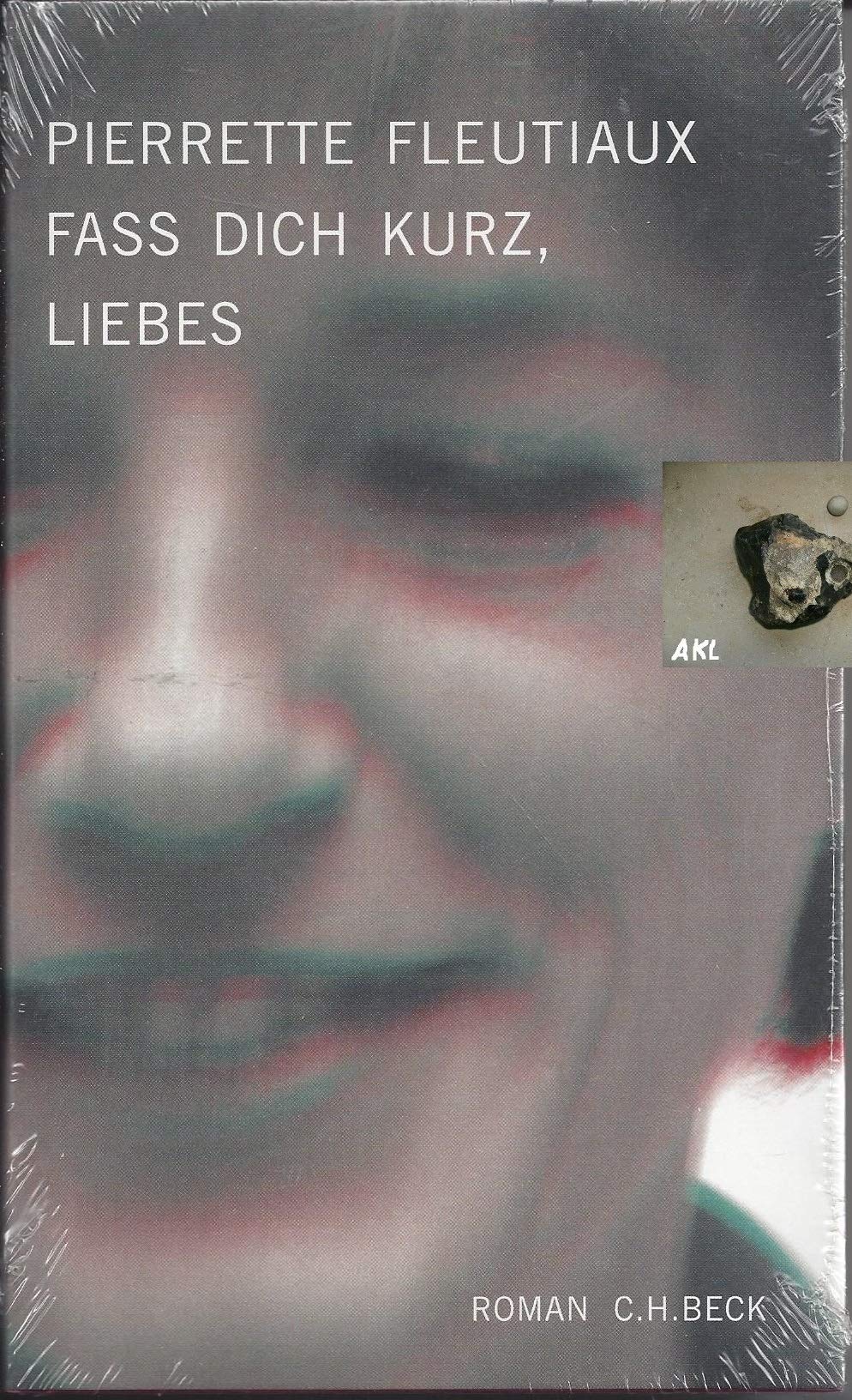 Fass dich kurz, Liebes: Roman Contemporary literature