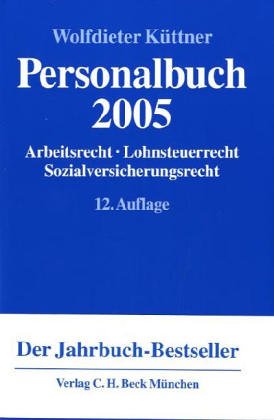 Personalbuch 2004. Arbeitsrecht. Lohnsteuerrecht. Sozialversicherungsrecht Business, Finance & Career