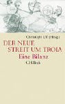 Der neue Streit um Troia: Eine Bilanz Politics & History