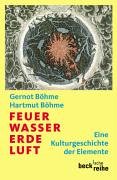 Feuer, Wasser, Erde, Luft: Eine Kulturgeschichte der Elemente (Beck'sche Reihe) Leisure, Home & Garden