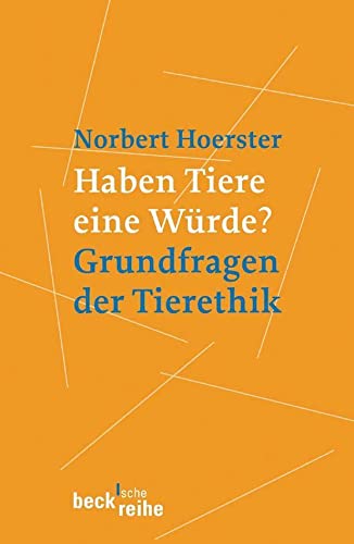 Haben Tiere eine Würde?: Grundfragen der Tierethik (Beck'sche Reihe) Medicine