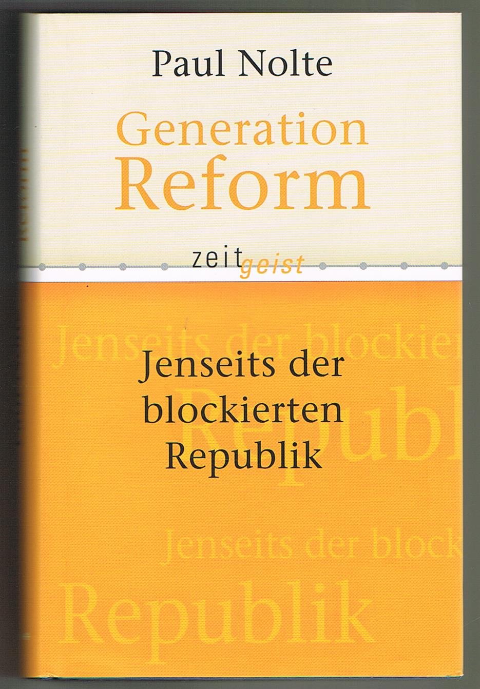 Generation Reform: Jenseits der blockierten Republik (Beck'sche Reihe) Books