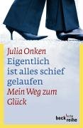 Eigentlich ist alles schief gelaufen: Mein Weg zum Glück (Beck'sche Reihe) Memories
