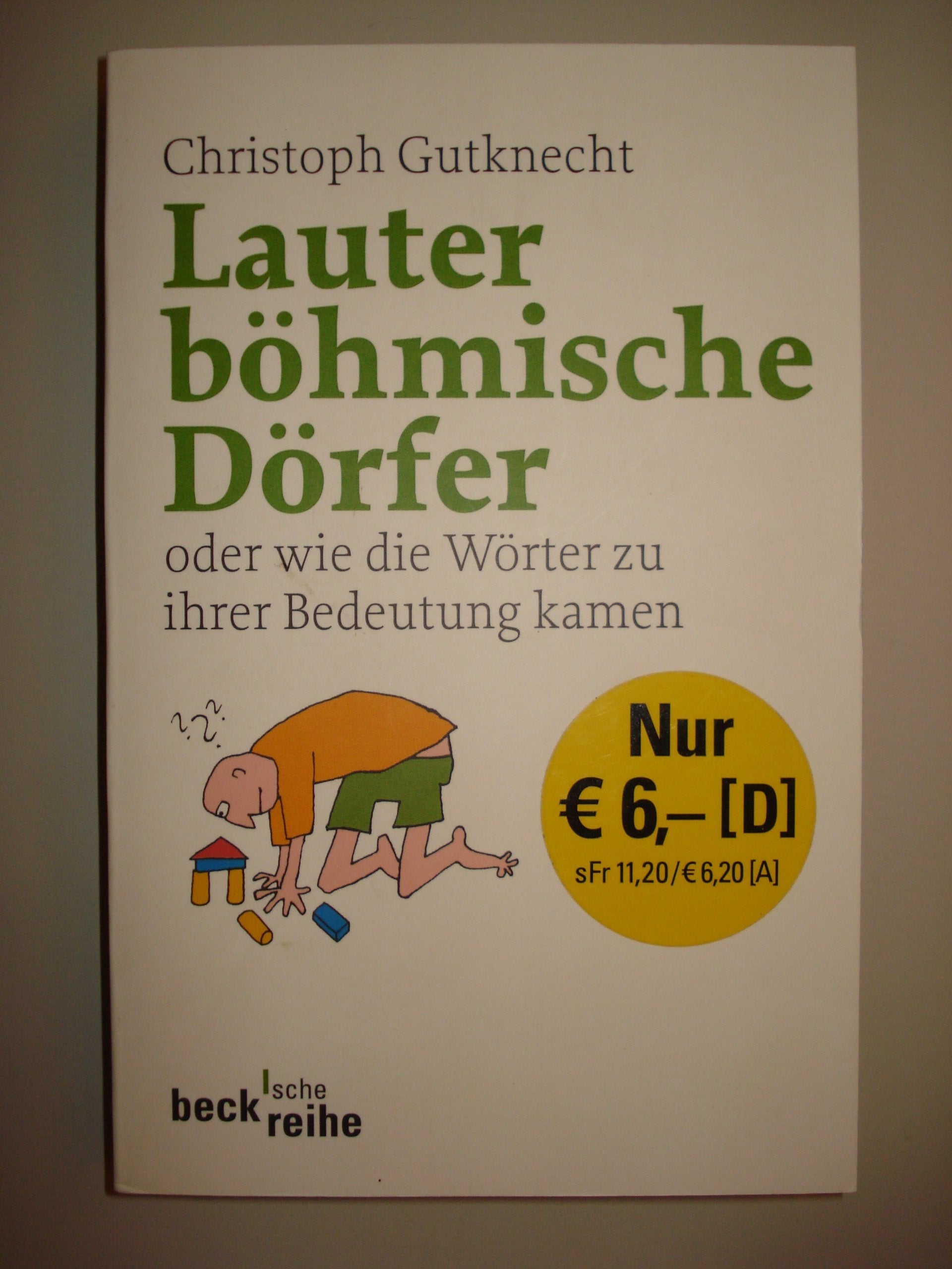 Lauter böhmische Dörfer: oder wie die Wörter zu ihrer Bedeutung kamen (Beck'sche Reihe) Books