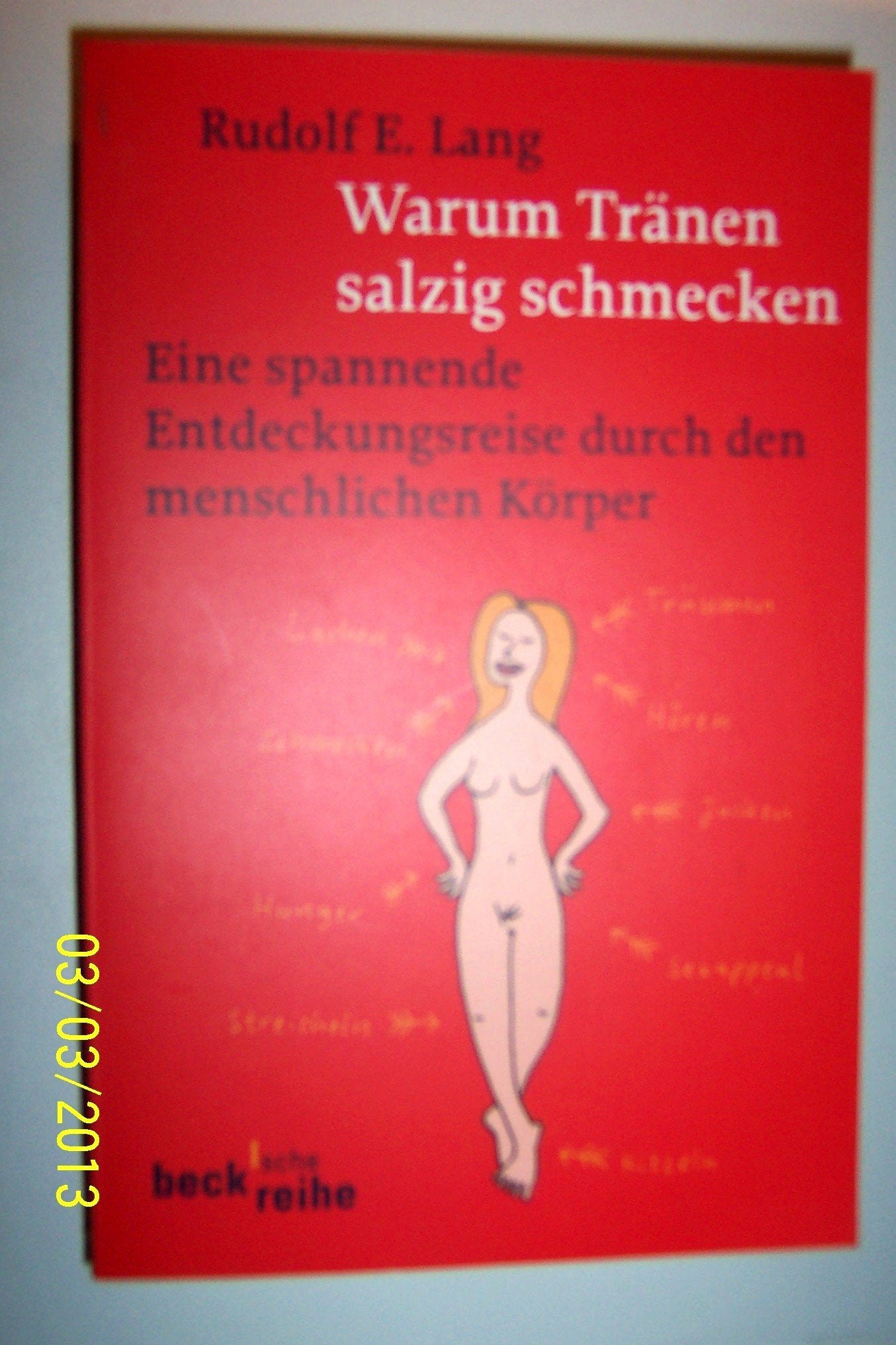 Warum Tränen salzig schmecken: Eine spannende Entdeckungsreise durch den menschlichen Körper (Beck'sche Reihe) Medicine