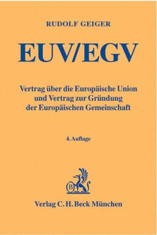 EUV/EGV: Vertrag über die Europäische Union und Vertrag zur Gründung der Europäischen Gemeinschaft. (Gelbe Erläuterungsbücher) Law