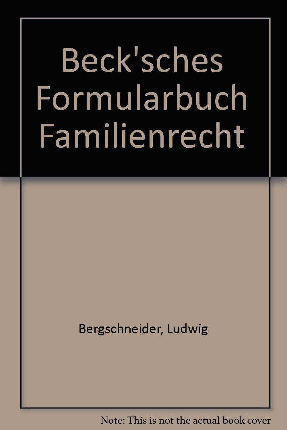 Beck'sches Formularbuch Familienrecht Law