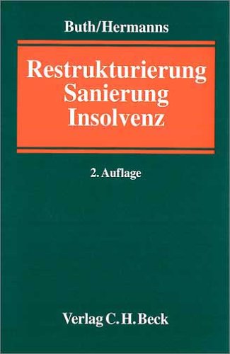 Restrukturierung, Sanierung, Insolvenz: Handbuch Law
